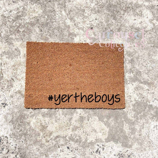 #yertheboys doormat, custom doormat, personalised doormat, door mat