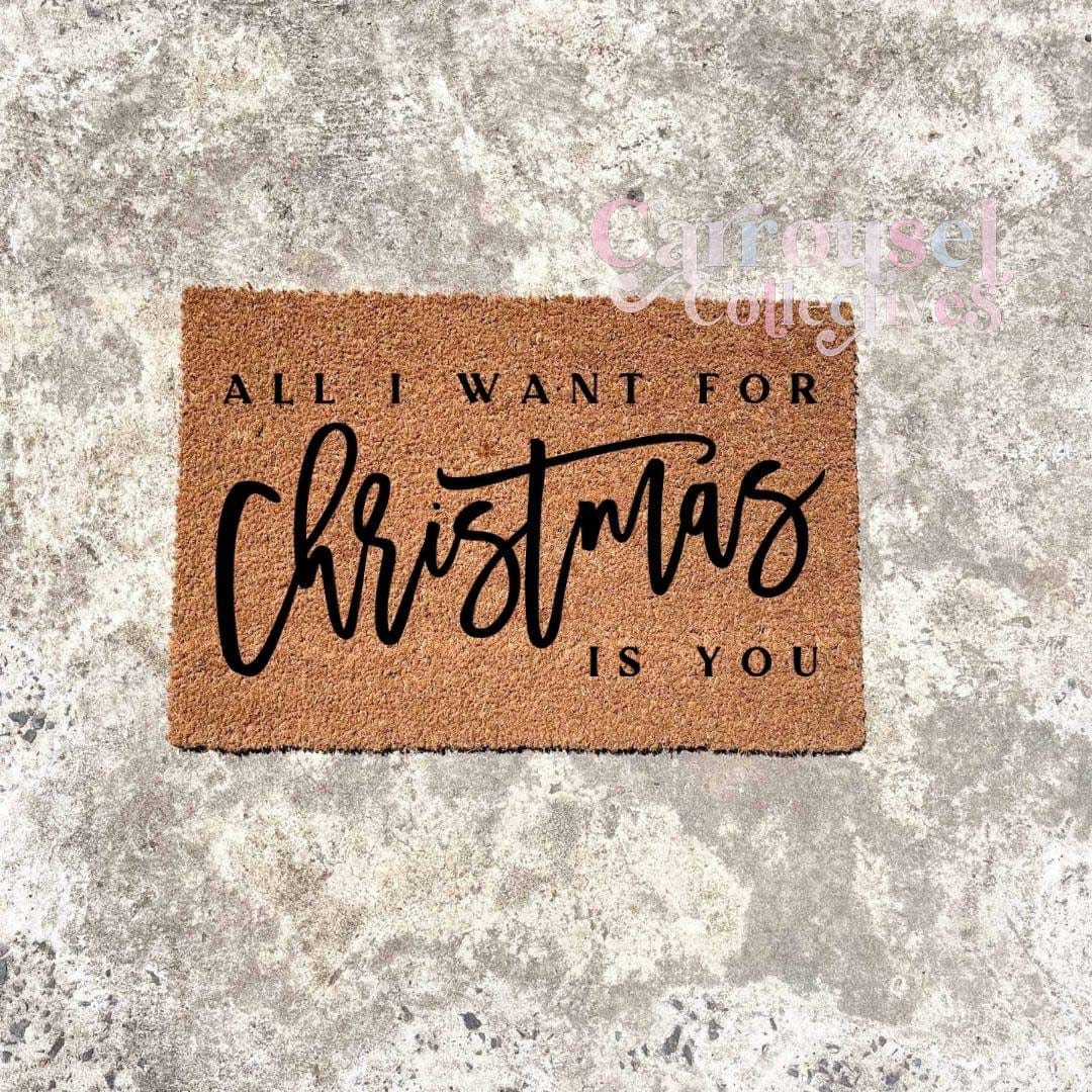 All I want for Christmas doormat, custom doormat, personalised doormat