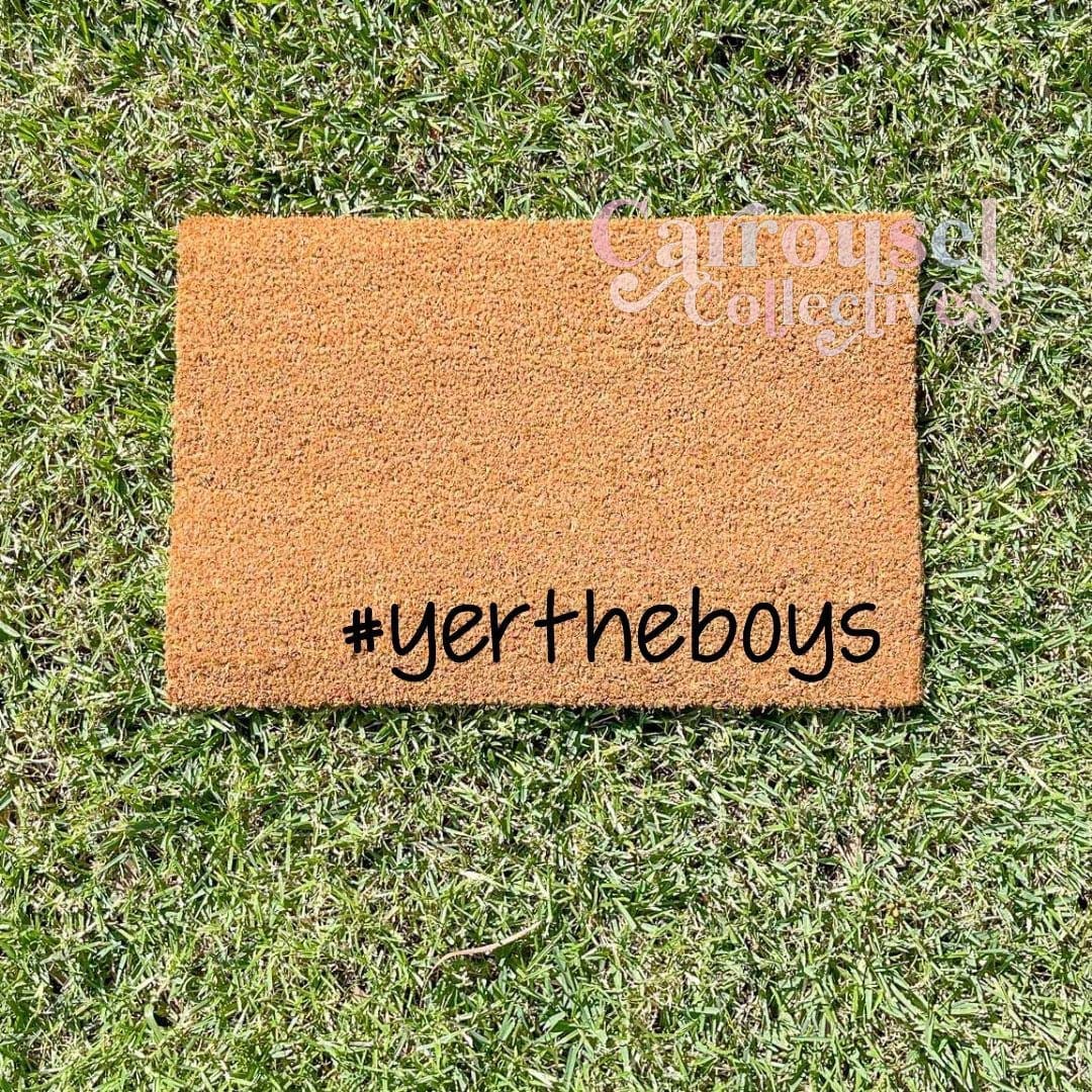 #yertheboys doormat, custom doormat, personalised doormat, door mat