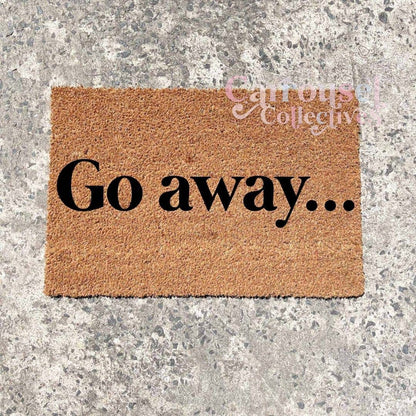 Go away... doormat, custom doormat, personalised doormat, door mat