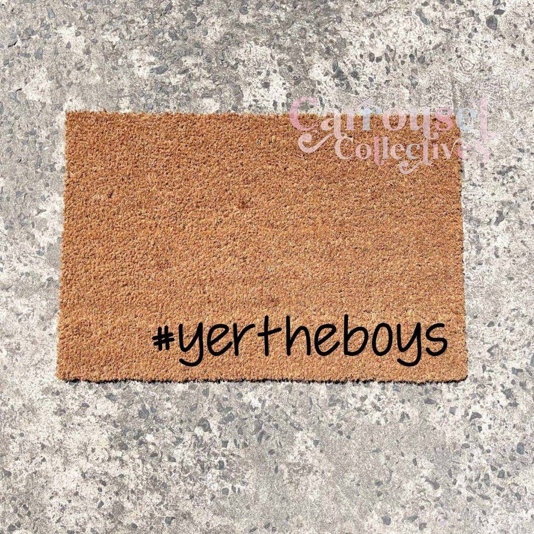 #yertheboys doormat, custom doormat, personalised doormat, door mat