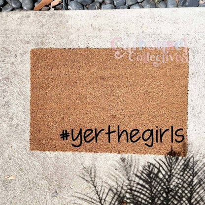 #yerthegirls doormat, custom doormat, personalised doormat, door mat