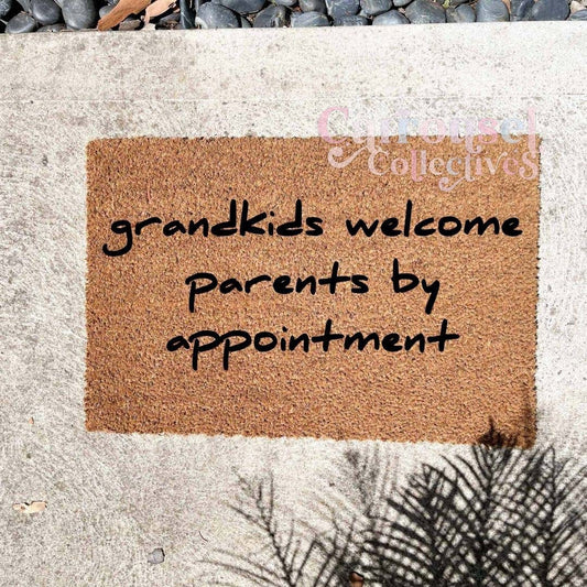 Grandkids welcome! Parents by appointment doormat, custom doormat, personalised doormat, door mat