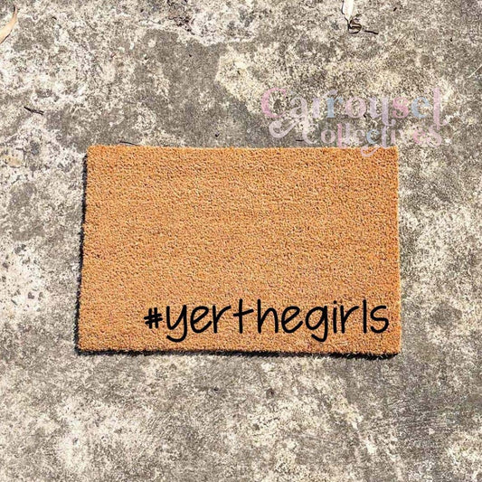 #yerthegirls doormat, custom doormat, personalised doormat, door mat