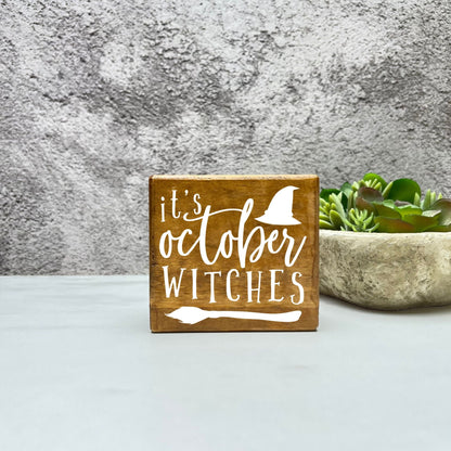 It's October Witches Wood Sign, Halloween Wood Sign, Halloween Home Decor, Spooky Decor