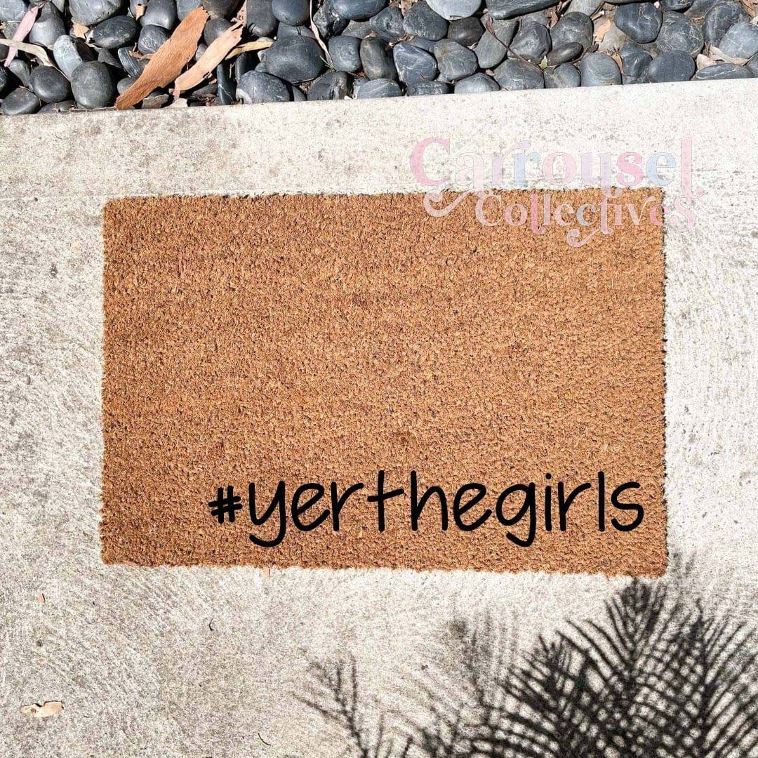 #yerthegirls doormat, custom doormat, personalised doormat, door mat
