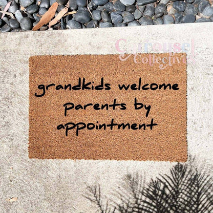 Grandkids welcome! Parents by appointment doormat, custom doormat, personalised doormat, door mat