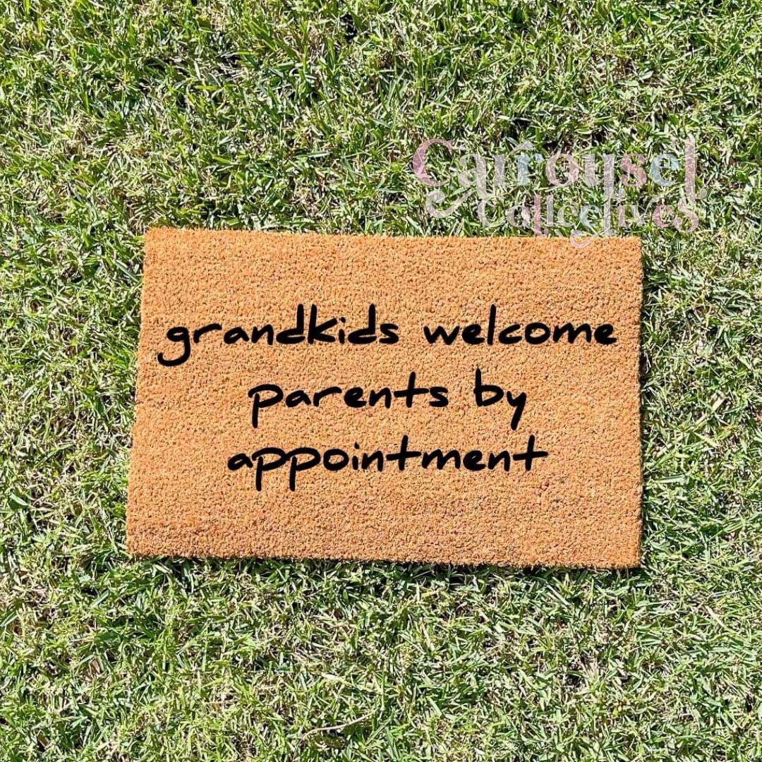 Grandkids welcome! Parents by appointment doormat, custom doormat, personalised doormat, door mat