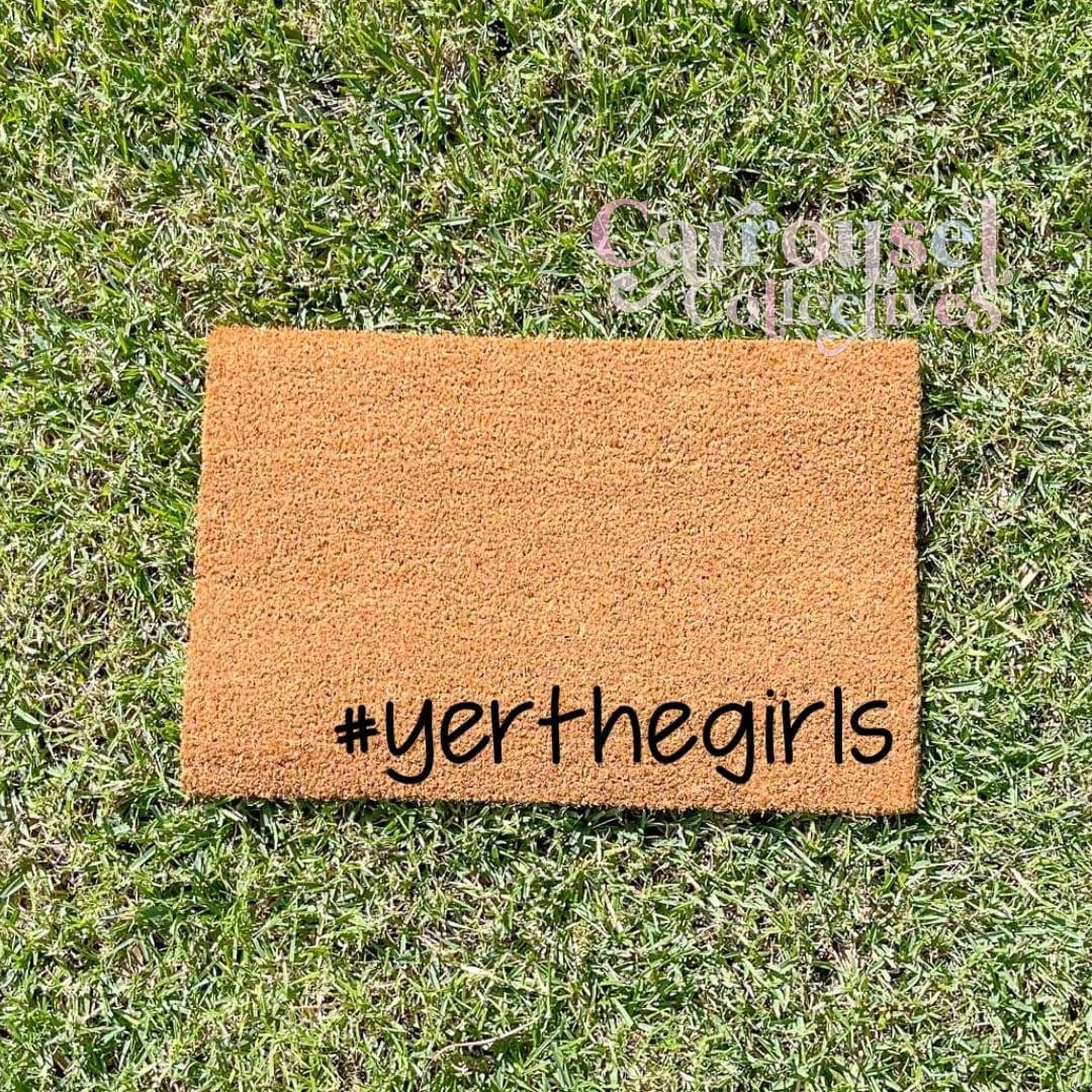 #yerthegirls doormat, custom doormat, personalised doormat, door mat