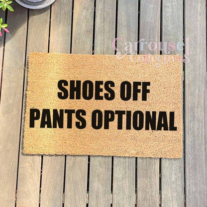 Shoes off, pants optional doormat, custom doormat, personalised doormat, door mat