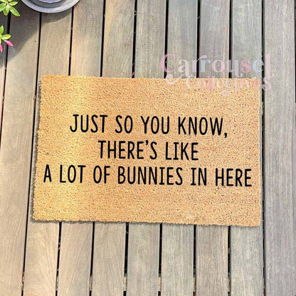 Just so you know, there's a lot of bunnies in here doormat, custom doormat, personalised doormat, door mat