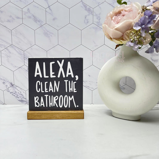 Alexa, clean the bathroom wood sign, bathroom wood sign, bathroom decor