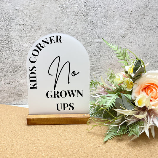 Kids corner no grown ups allowed acrylic sign, Wedding Sign, Event Sign, Party Decor