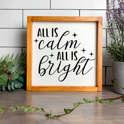 All is Calm, All is Bright - Framed Christmas Wood Sign
