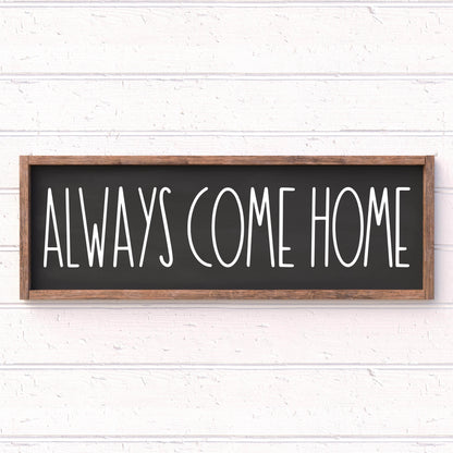 Always Come Home framed wood sign, farmhouse sign, rustic decor, home decor
