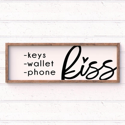 Keys Wallet Phone Kiss framed wood sign, farmhouse sign, rustic decor, home decor
