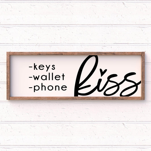 Keys Wallet Phone Kiss framed wood sign, farmhouse sign, rustic decor, home decor