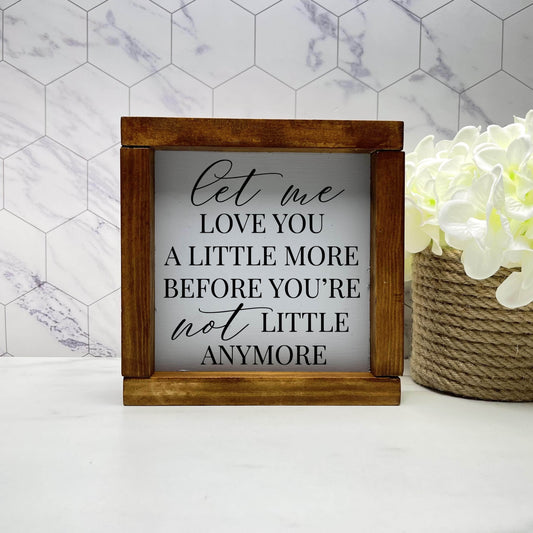 Let me love youframed wood sign, kids decor sign, rustic decor, home decor, nursery decor