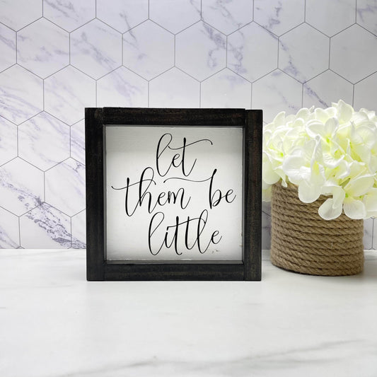 Let them be littleframed wood sign, kids decor sign, rustic decor, home decor, nursery decor