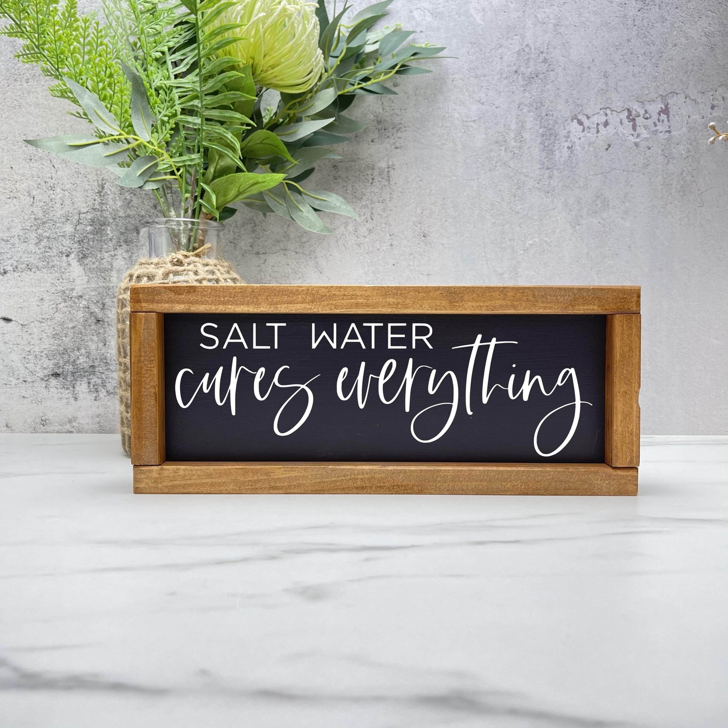 Salt water cures everything framed wood sign, farmhouse sign, rustic decor, home decor