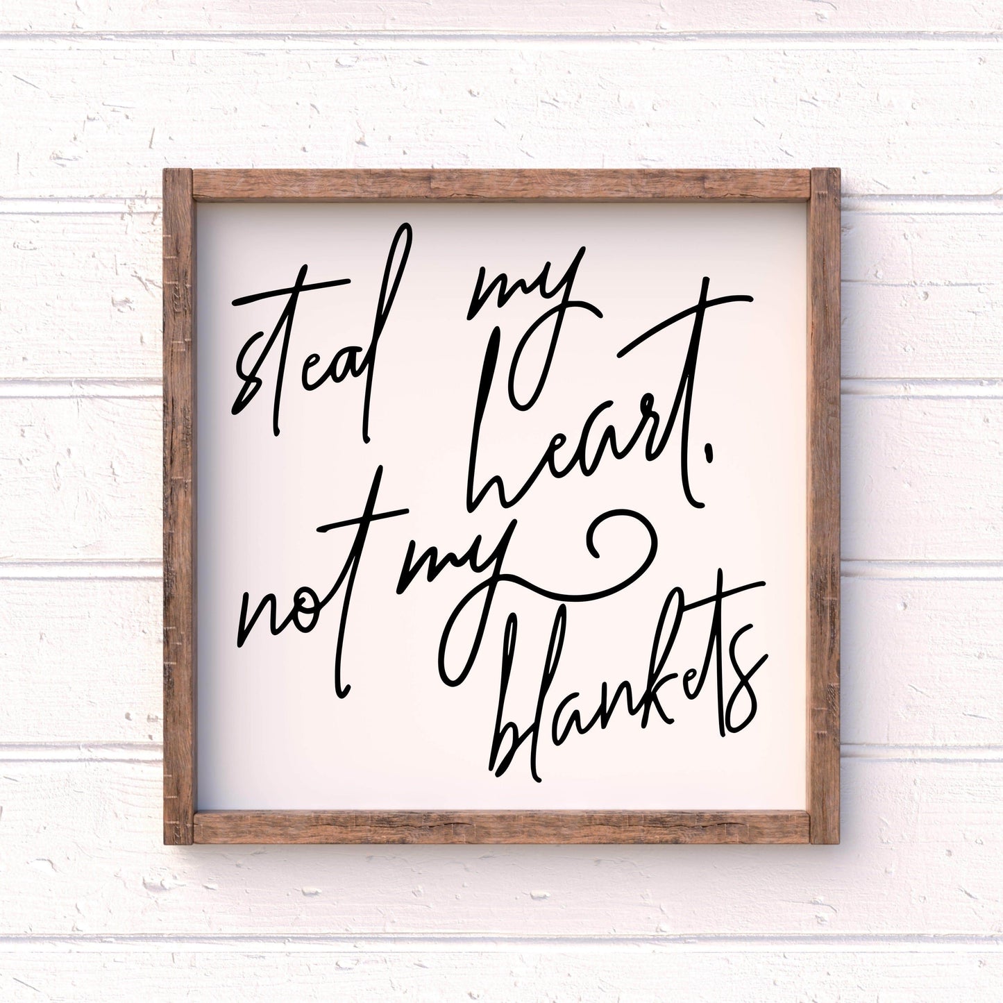 Steal my Heart, Not my Blankets framed wood sign, farmhouse sign, rustic decor, home decor
