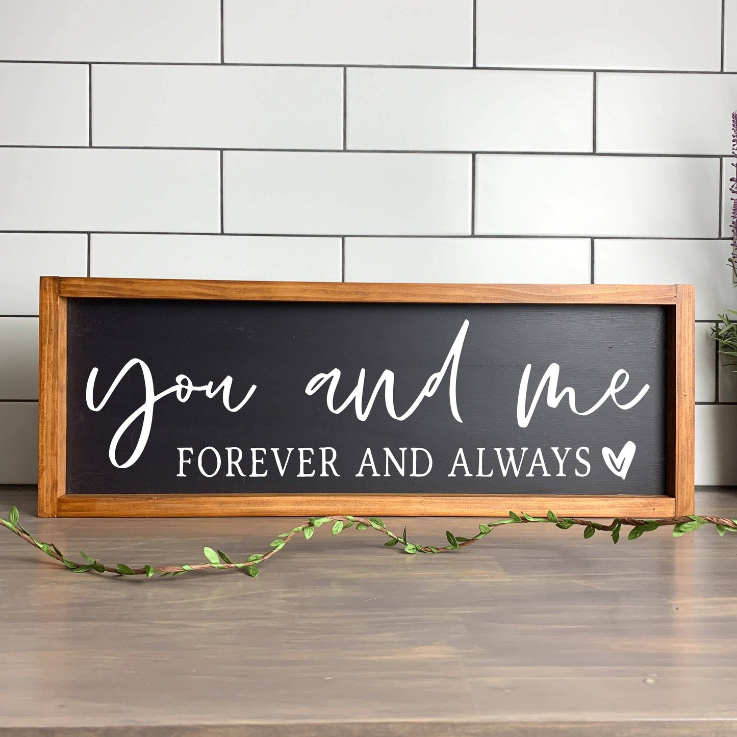 You and Me, Forever Always framed wood sign, farmhouse sign, rustic decor, home decor