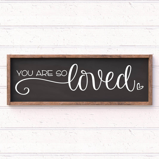 You are so Loved framed wood sign, farmhouse sign, rustic decor, home decor