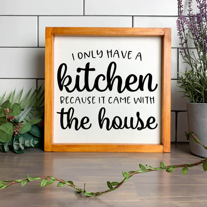 I only have a Kitchen framed kitchen wood sign, kitchen decor, home decor
