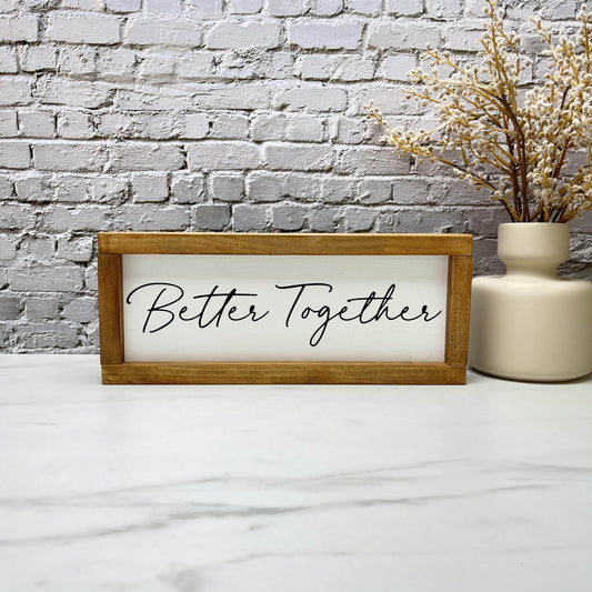 Better together framed wood sign, love sign, couples gift sign, quote sign, home decor