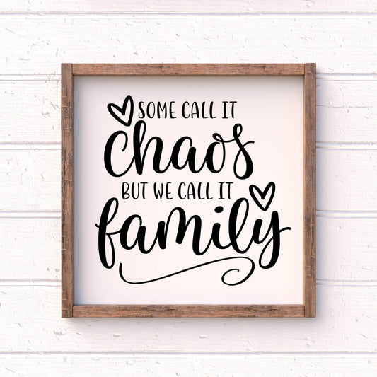 Some call it Chaos framed wood sign, love sign, couples gift sign, quote sign, home decor
