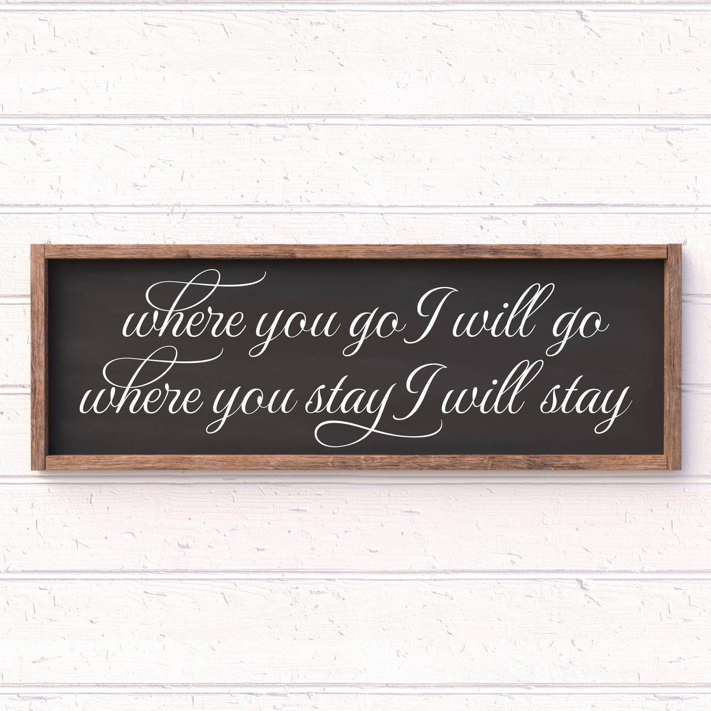 Where you go, I go framed wood sign, love sign, couples gift sign, quote sign, home decor
