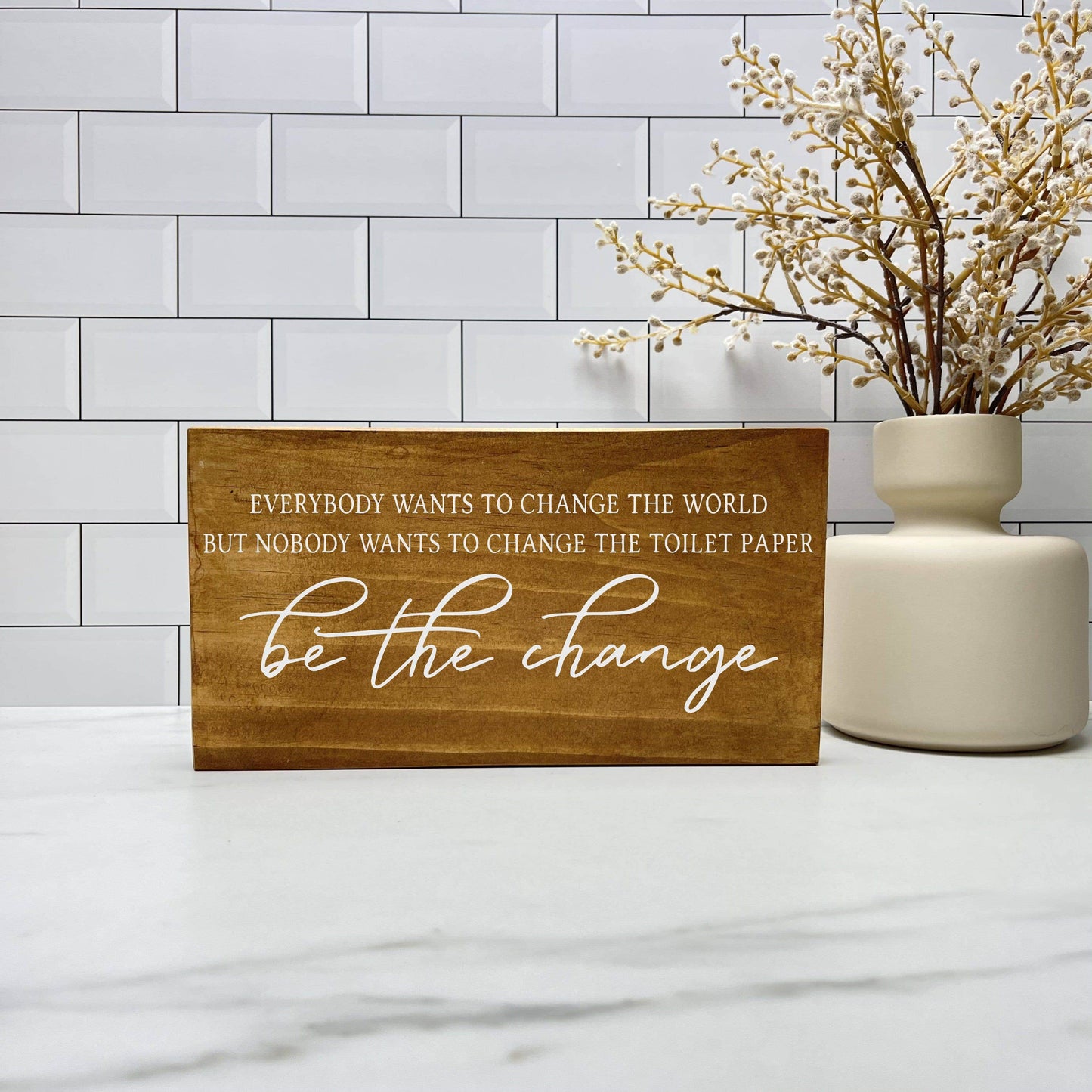 Everybody wants to change the world, Bathroom Wood Sign, Bathroom Decor, Home Decor