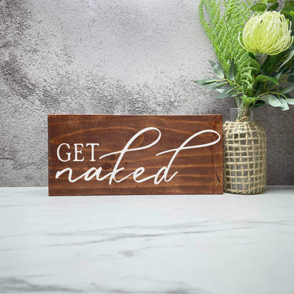 Get Naked, Bathroom Wood Sign, Bathroom Decor, Home Decor