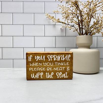 If you Sprinkle when you Tinkle, Bathroom Wood Sign, Bathroom Decor, Home Decor