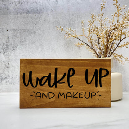 Wake up and Make Up, Bathroom Wood Sign, Bathroom Decor, Home Decor