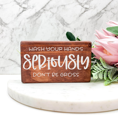 Wash your Hands, Don't be Gross, Bathroom Wood Sign, Bathroom Decor, Home Decor