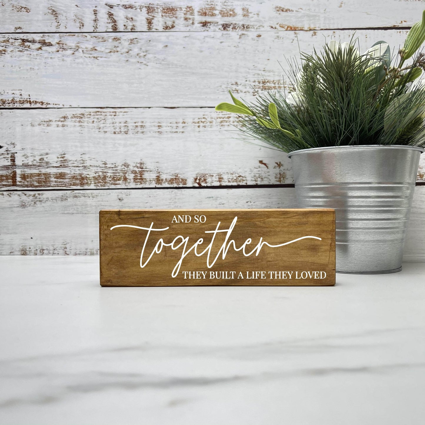 And so together they built a life they loved wood sign, farmhouse sign, rustic decor, home decor