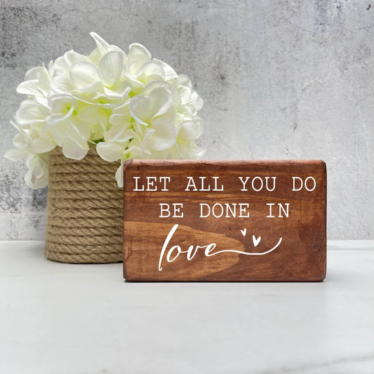 Let all you do be done in love wood sign, farmhouse sign, rustic decor, home decor