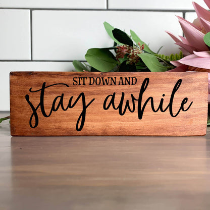 Sit down and Stay Awhile wood sign, farmhouse sign, rustic decor, home decor
