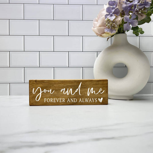You and me Forever Always wood sign, farmhouse sign, rustic decor, home decor