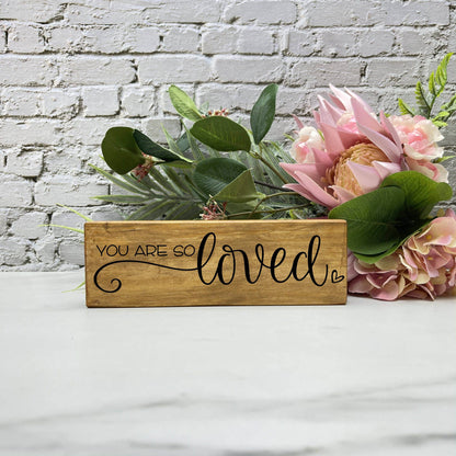 You are so Loved wood sign, farmhouse sign, rustic decor, home decor