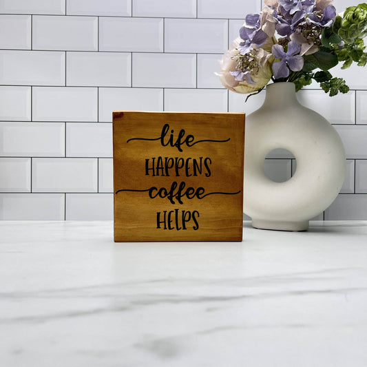 Life Happens Coffee Helps, kitchen wood sign, kitchen decor, home decor