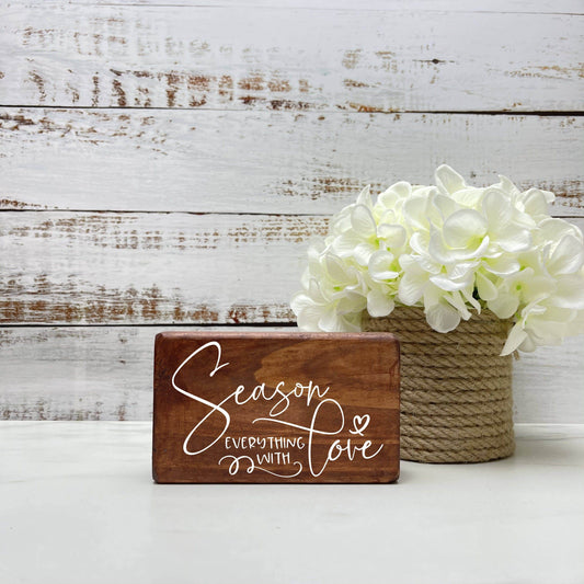Season Everything with Love, kitchen wood sign, kitchen decor, home decor