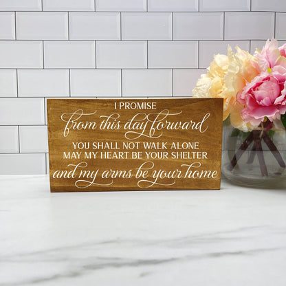 I Promise from this day Forward wood sign, love sign, couples gift sign, quote sign, home decor