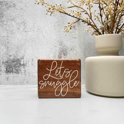 Let's snuggle wood sign, love sign, couples gift sign, quote sign, home decor