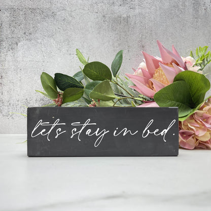 Let's stay in bed wood sign, love sign, couples gift sign, quote sign, home decors