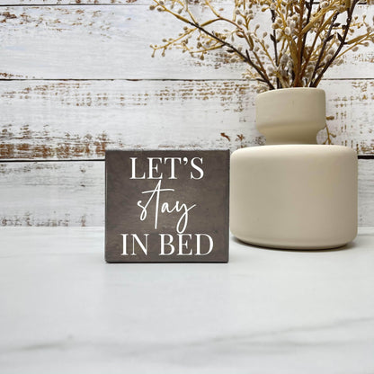 Lets stay in bed wood sign, love sign, couples gift sign, quote sign, home decor