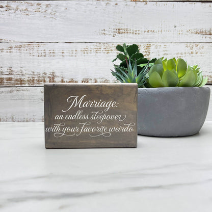 Marriage is a Sleep Over wood sign, love sign, couples gift sign, quote sign, home decor