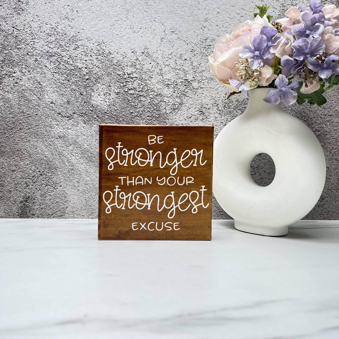 Be Stronger than your Strongest Excuse wood sign, quote sign, rustic decor, home decor