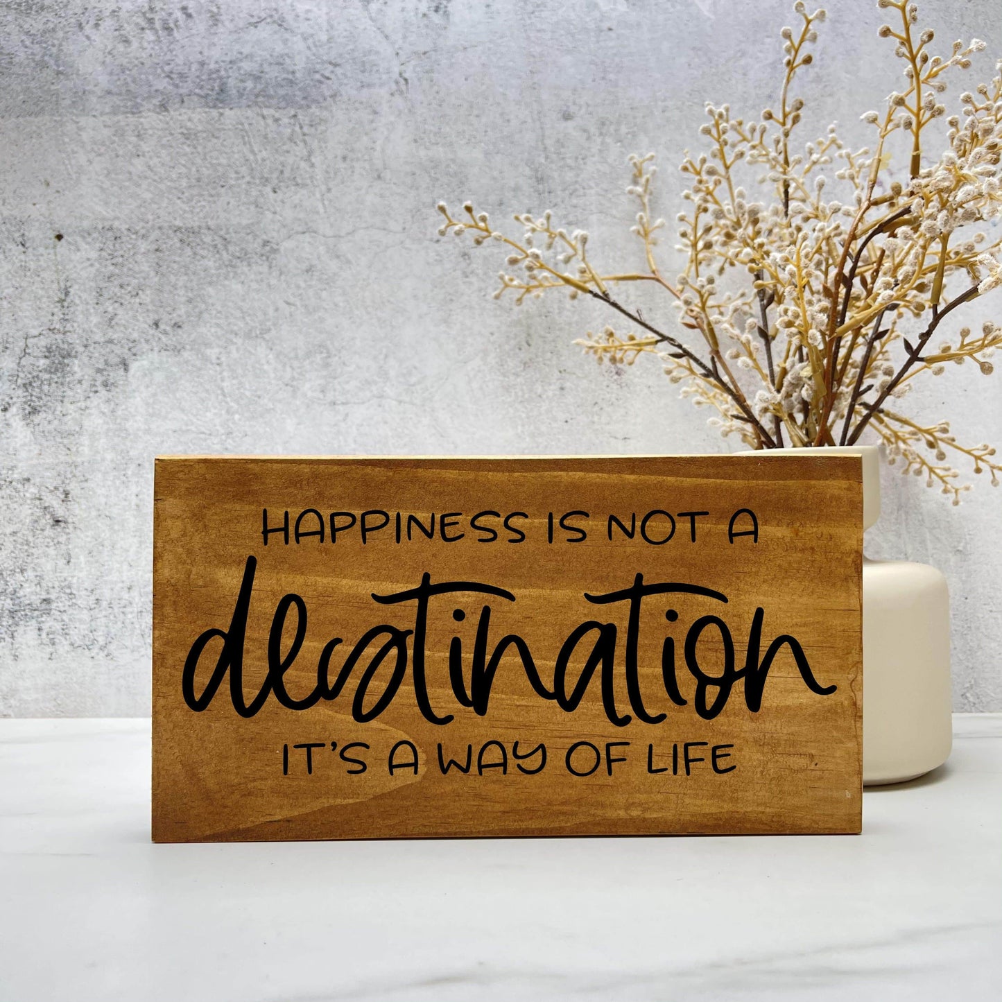 Happiness is not a Destination, But a way of Life wood sign, quote sign, rustic decor, home decor